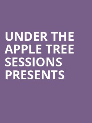 Under The Apple Tree Sessions Presents at Bush Hall